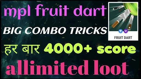Mpl fruit dart big combo tricks n tips all time high score