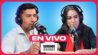 🔴 EN VIVO BARRIANDO REALIDADES