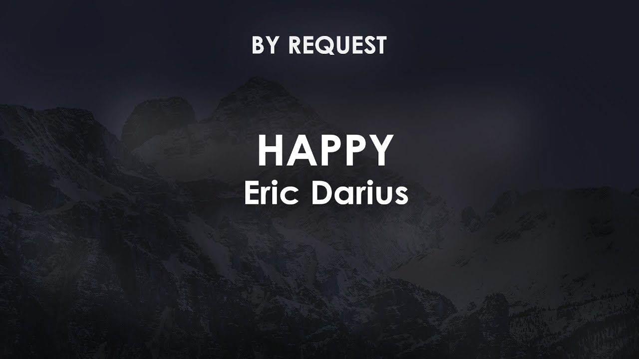 Happy | Eric Darius