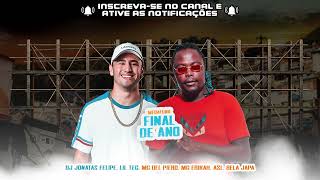 Mega Funk Final de Ano - DJ Jonatas Felipe, Lil Tec, MC Del Piero, MC Erikah, Bela Japa