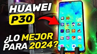 Huawei P30 LEICA ¿VALE LA PENA EN 2024? 😱🤮