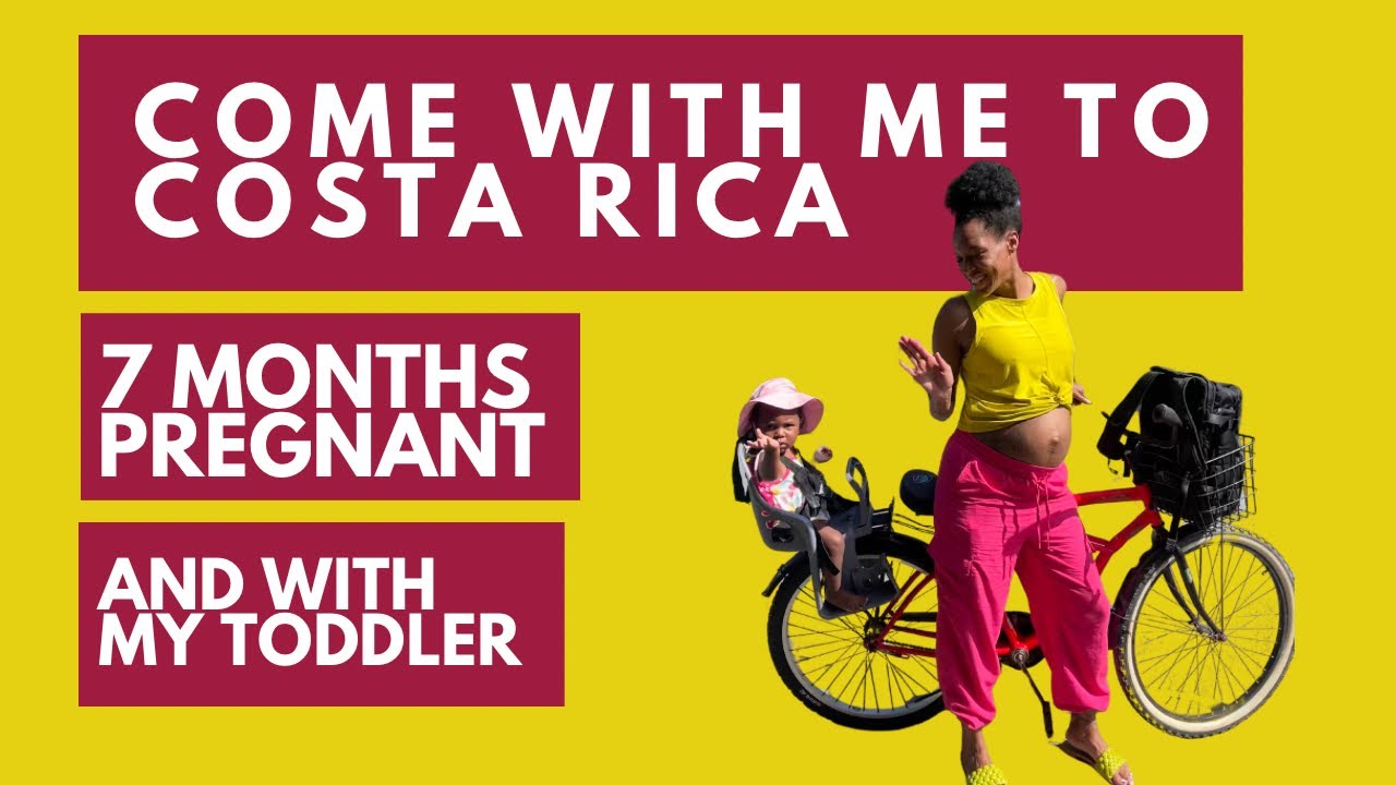 Traveling To Costa Rica 7 Months Pregnant and With My Toddler!! YouTube