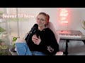 Never Til Now (Ashley Cooke &amp; Brett Young) acoustic cover by Samantha Taylor