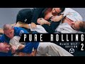Pure rolling 2 black belt edition  bjj rolling  submission wrestling