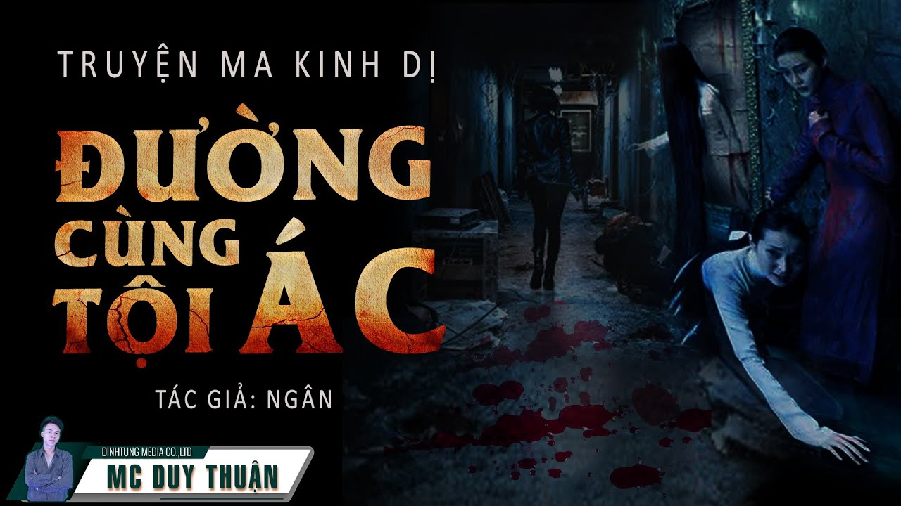 Truyện Ma - Đường Cùng Tội Ác - Người cha độc đoán - MC Duy Thuận Kể ...