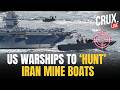 LIVE| Trump Orders US Navy To ‘Shoot And Kill’ Iranian Boats Laying Mines In Hormuz| IRGC