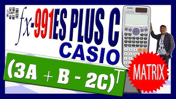 CASIO fx-991ES PLUS C✅ SUBTRACTION and ADDITION of matrices in scientific calculator