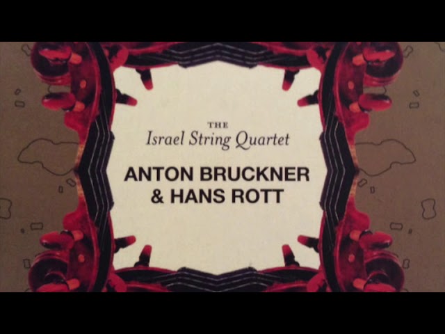 Bruckner - Quatuor à cordes:3è mvt : Quatuor Israël