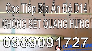 [Cọc Tiếp Địa]  Cọc Tiếp Địa Ân Độ D14 | Công Ty Quang Hưng