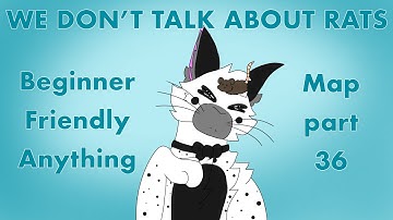 ”WE DON’T TALK ABOUT RATS” - Beginner Friendly Anything map [Part 36]