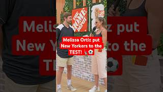 Melissa Ortiz put New Yorkers to the TEST! 🗽⚽️