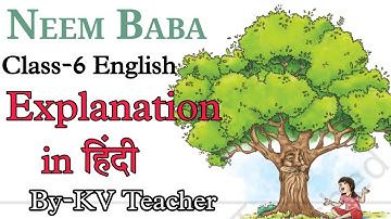 Neem Baba / Class-6 English New NCERT Book Poorvi Unit-3 Chapter-1 Reading +Lesson Explanation हिंदी