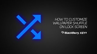 How to customize wallpaper shuffle on your lock screen using BlackBerry KEY2