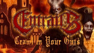 Entrails - Crawl in Your Guts (OFFICIAL)