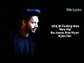 Ishq Di Feeling New New Hai Lyrics Song Stebin Ben Romantic Song Yhb Lyrics mp3