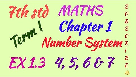 7th std/ MATHS/Term I/Chapter 1/Number System/Ex 1.3 - 4, 5, 6 & 7