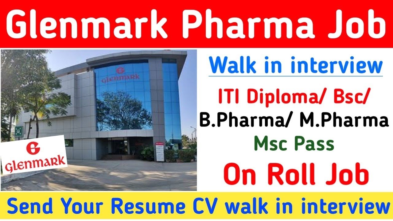 Glenmark Pharmaceuticals Ltd Walk in interview। ITI, Diploma, Bsc, B