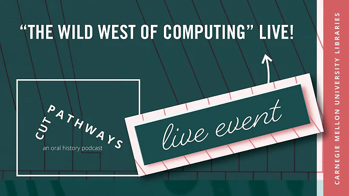 The Wild West of Computing Live! An Oral History P...