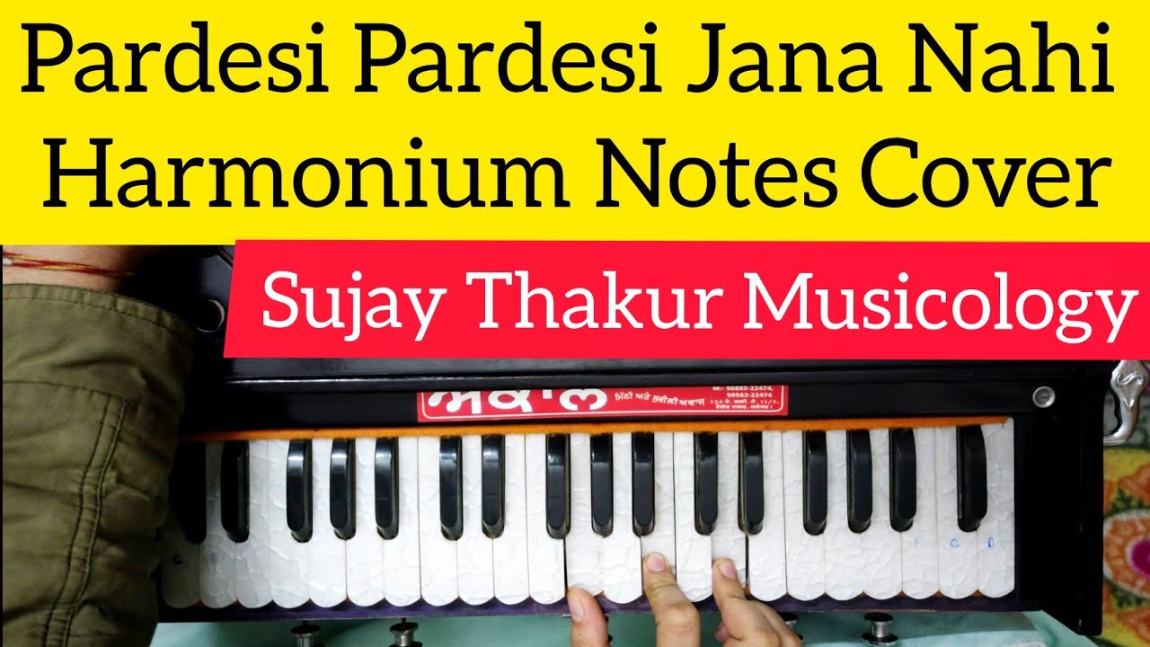 Pardesi Pardesi Jana Nahi Harmonium Notes Full Song CoverRaja