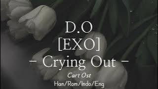 D.O - Crying Out [외침] | Han/Rom/Indo/Eng Lyrics | Cart Ost