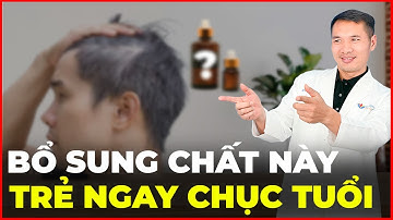 TÓC BẠC SỚM là do thiếu chất gì? 6 dưỡng chất vàng ngăn ngừa tóc bạc sớm | Dược sĩ Trương Minh Đạt