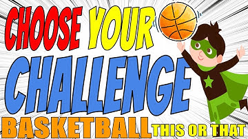 BASKETBALL Choose Your Challenge! PE Warm Up Activity!
