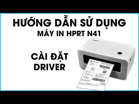 Hướng dẫn cài đặt driver máy in HPRT N41 – Máy in đơn hàng TMĐT HPRT N41 – Dâu Mart