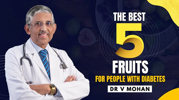 The Best 5 Fruits for People with Diabetes | Dr. V Mohan - DayDayNews