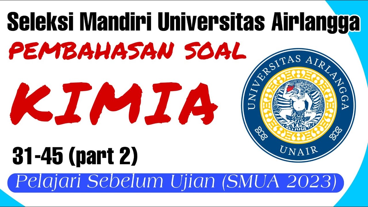 SM UNAIR 2023 (KIMIA) PEMBAHASAN SOAL SM UNAIR KIMIA #2
