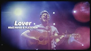 Niall Horan & FLETCHER - Lover (Taylor Swift Cover) by hs_21 5,331 views 4 years ago 3 minutes, 58 seconds