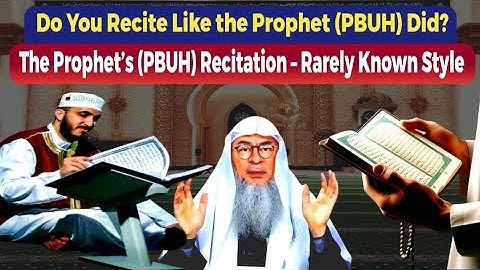 Imitating the Style of the Prophet in Reciting the Quran -  Sheikh Assim Al Hakeem #assim