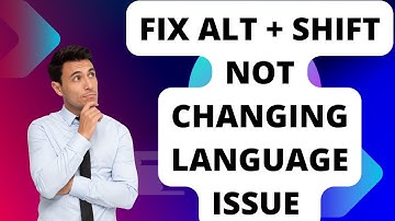 Fix Alt + Shift Not Changing Language Issue In Windows 11/10