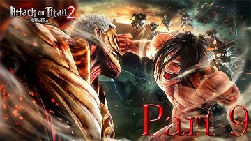 Attack on Titan 2 Walkthrough Gameplay Part 9 No Commentary (1080p)