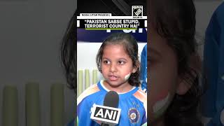 Stan Sabse Stupid, Terrorist Country Hai, Says Team Indias Little Fan Ahead Of Ind Vs Pak
