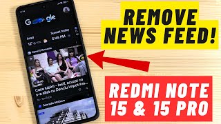 How to Remove NEWS FEED on Xiaomi Redmi Note 15 & 15 Pro