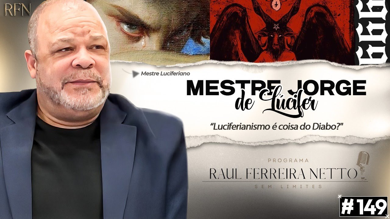 MESTRE JORGE DE LÚCIFER - Luciferianismo é coisa do diabo? - SEM LIMITES #149