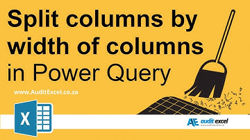 Split Columns based on fixed widths using Power Query in Excel