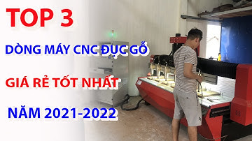 Top 3 dòng máy đục gỗ vi tính giá rẻ tốt nhất năm 2022