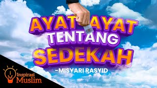 Murottal Misyari Rasyid Alafasy - Ayat Ayat Tentang Sedekah ( مشاري راشد العفاسي )