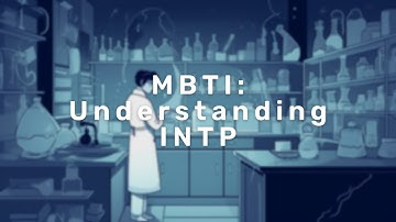Understanding the INTP Personality Type - The Mastermind