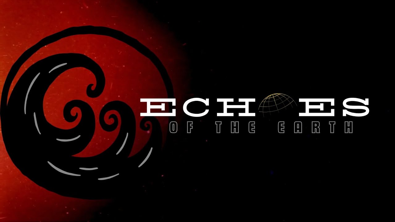 Echoes Of The Earth (Music Video)