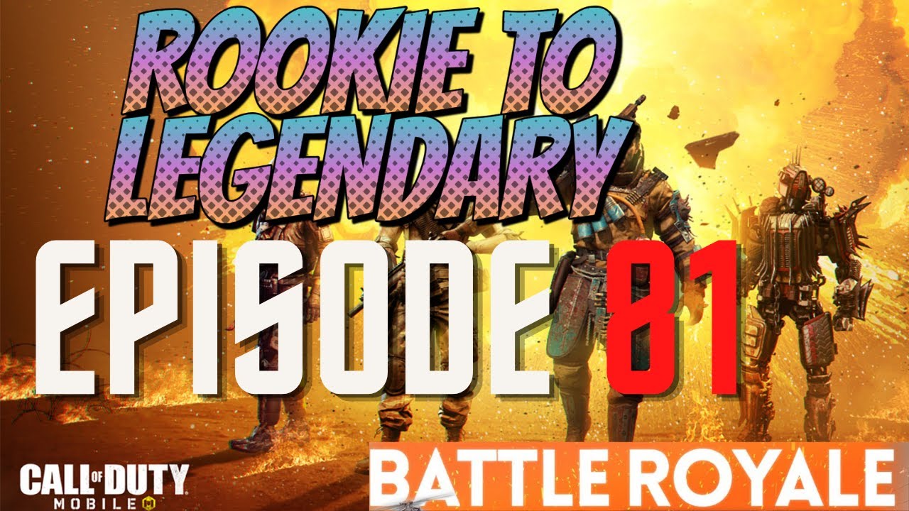Rookie To Legendary | Episode 81 | Call of Duty Mobile Battle Royale ...
