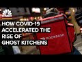 How Covid-19 Accelerated The Rise Of Ghost Kitchens