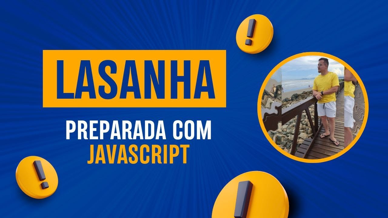 Aprenda JavaScript e Faça uma Lasanha (No Código, Claro)! - YouTube