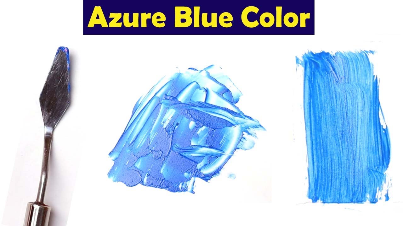 What Color Make Azure Blue - Mix Acrylic Colors 