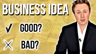 How Do You Know If Your New Business Idea Will Actually Work?