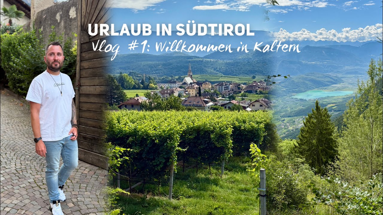 Urlaub in Südtirol Vlog #1: Willkommen in Kaltern
