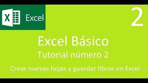 Excel Básico tutorial número 2 crear nuevas hojas y guardar libro en Excel