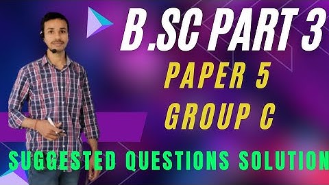 #suggestion||B.Sc part 3 Paper 5 || || Group C with solution || Munger University