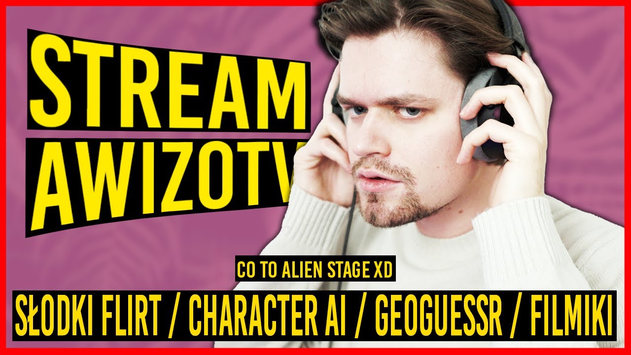 AWIZOTV NA ŻYWO (słodki flirt / character ai / geoguessr / filmiki)